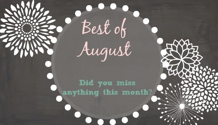Best of August {and an announcement}